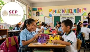 SEP confirma que sí habrá clases este jueves 30 de abril de 2026; celebran Día del Niño en las aulas