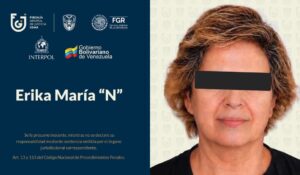 Justicia para Carolina Flores: Cae en Venezuela Erika María ‘N’, su suegra y presunta feminicida