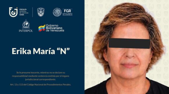 Justicia para Carolina Flores: Cae en Venezuela Erika María ‘N’, su suegra y presunta feminicida