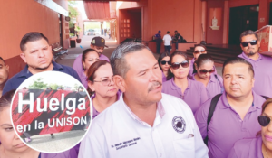 Rechazan integrantes del Steus levantar la huelga en la UNISON