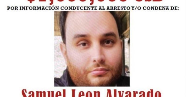 La cuantiosa recompensa que ofrece el gobierno estadounidense por Samuel León Alvarado.