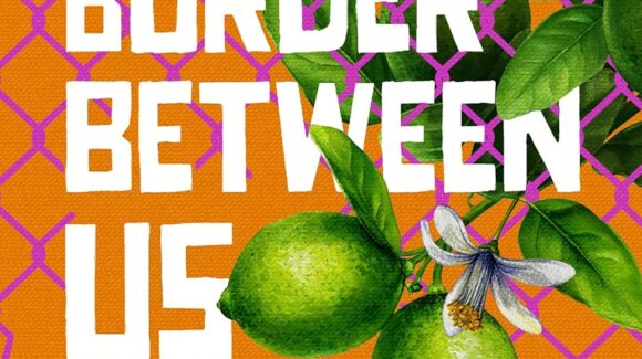 El poder de los palabras: Los lanzamientos gemelos de Rudy Ruiz de ¡Adelante! y La Frontera Entre Nosotros (The Border Between Us)