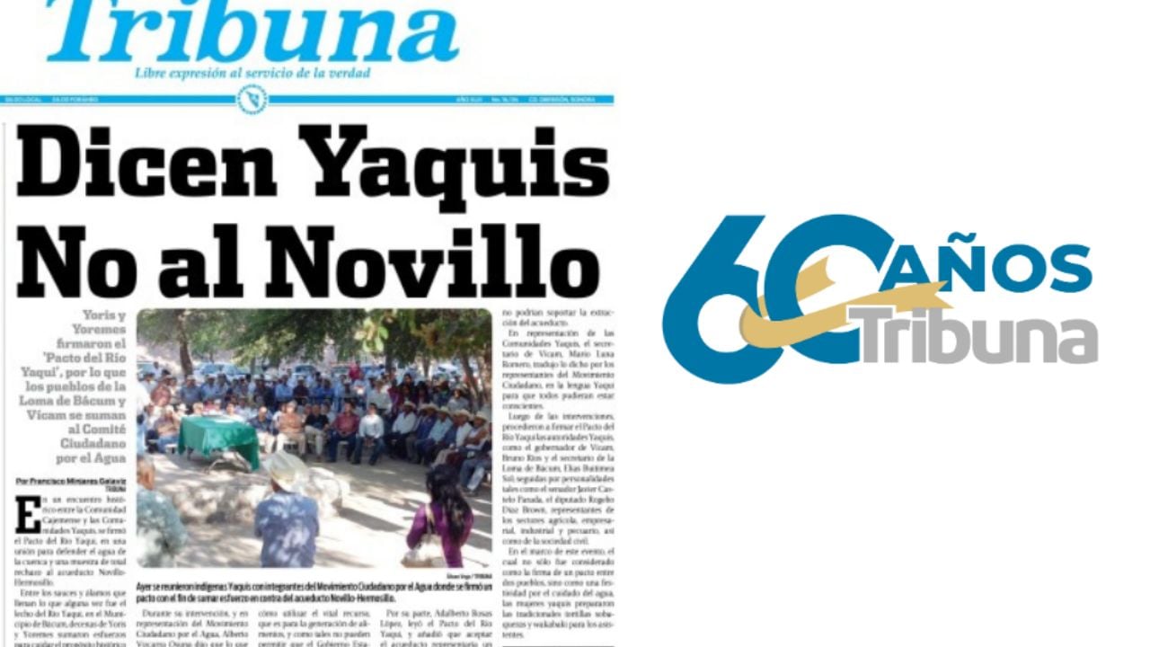 60 años, 60 historias: Desde el sur de Sonora dicen ¡No al Novillo!