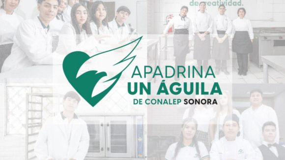 ¡Sé parte de su futuro! Gobierno de Sonora impulsa campaña ‘Apadrina un Águila’ en Conalep