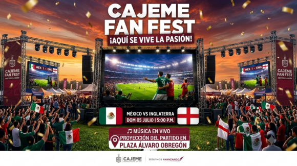 “¿Y si sí?” dice Cajeme: Confirmado el Fan Fest para apoyar a México contra Inglaterra