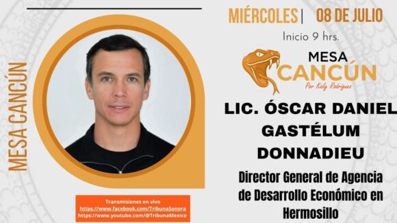 Mesa Cancún con Oscar Daniel Gastélum Donnadieu