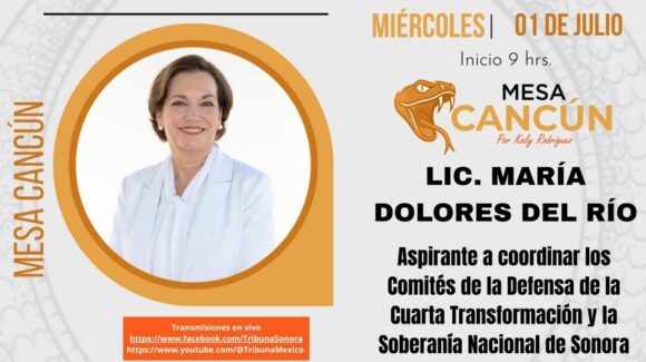 Mesa Cancún con María Dolores del Río Sanchez