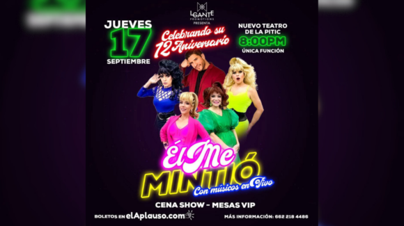 ‘Él Me Mintió’ celebrará 12 años con única función en Hermosillo: Fecha, boletos y cena show