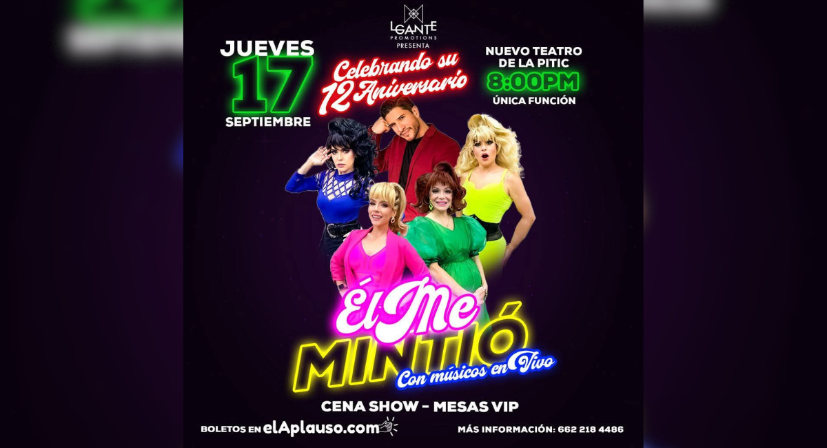 'Él Me Mintió' celebrará 12 años con única función en Hermosillo Fecha, boletos y cena show