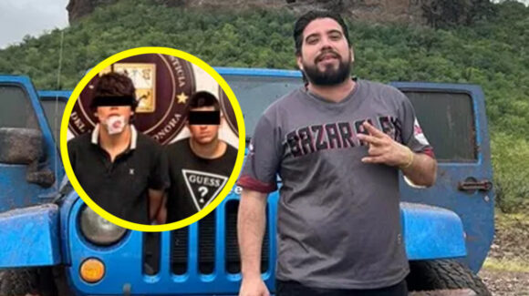 Fiscalía de Sonora confirma captura de dos implicados en asesinato de ‘El Piturris’ en Ciudad Obregón