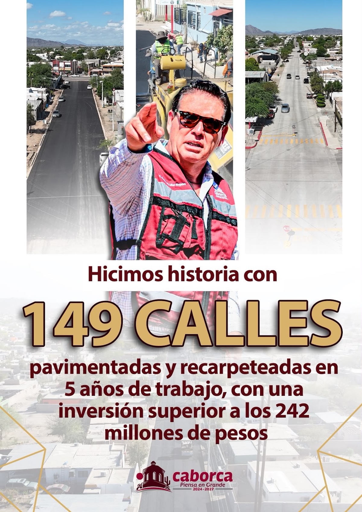 Pavimentación en Caborca: 149 calles renovadas con inversión histórica de 242 mdp