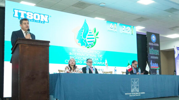 Itson reúne a expertos nacionales e internacionales en Congreso de Biotecnología y Alimentos