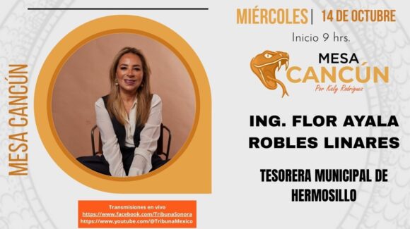 Mesa Cancún con Flor Ayala Robles Linares